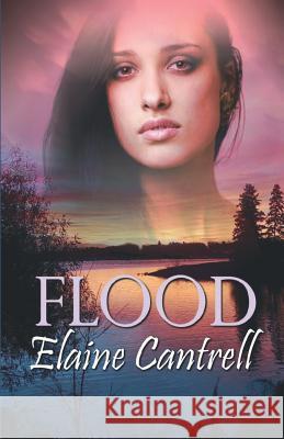 Flood Elaine Cantrell 9781613097021