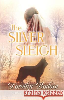 The Silver Sleigh Dorothy Bodoin 9781613097564