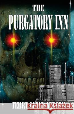 The Purgatory Inn Terry Lloyd Vinson 9781613098172