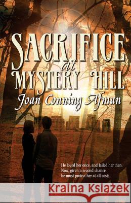 Sacrifice at Mystery Hill Joan Conning Afman 9781613098677 Wings Epress, Incorporated