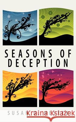 Seasons of Deception Susan D. Hester 9781613140420