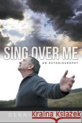 Sing Over Me Dennis Jernigan 9781613141762 Innovo Publishing LLC