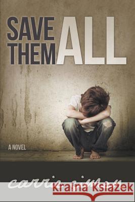 Save Them All (A Novel) Carrie Simon 9781613142417