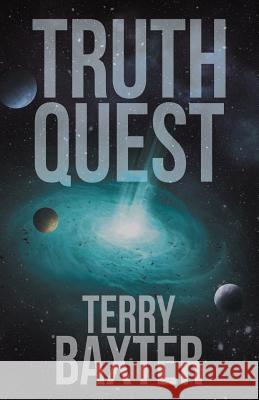 Truth Quest Terry Baxter 9781613143148