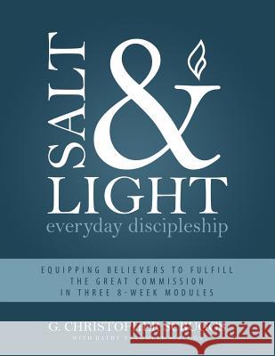 Salt & Light: Everyday Discipleship Christopher Scruggs, Kathy Scruggs 9781613143360