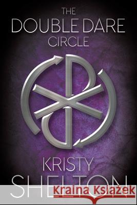 The Double Dare Circle Kristy Shelton 9781613144367 Innovo Publishing LLC