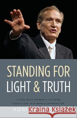 Standing for Light and Truth Adrian Rogers 9781613145340 Innovo Publishing LLC