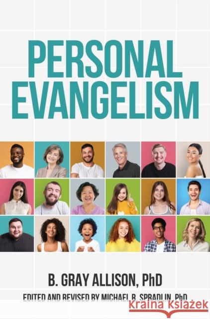 Personal Evangelism Gray Allison, Michael R Spradlin 9781613146231