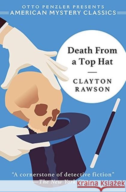 Death from a Top Hat: A Great Merlini Mystery Clayton Rawson 9781613161012 Penzler Publishers