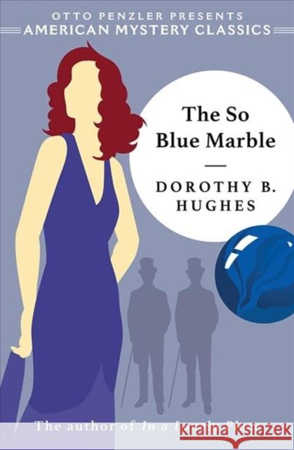The So Blue Marble Dorothy B. Hughes Otto Penzler 9781613161050 American Mystery Classics
