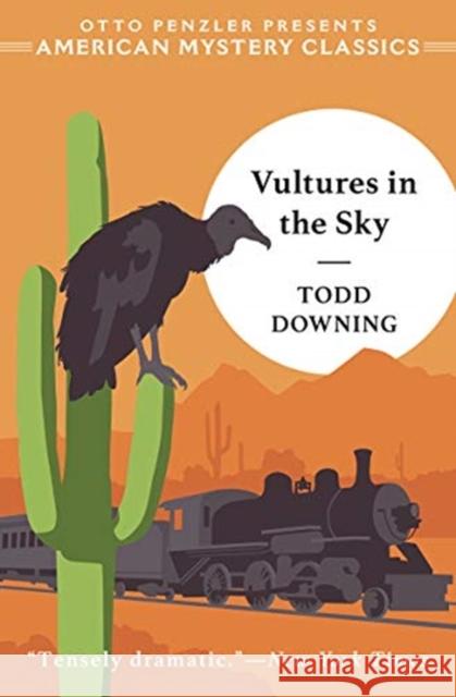 Vultures in the Sky Todd Downing 9781613161807 Penzler Publishers