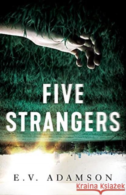 Five Strangers E. V. Adamson 9781613162422 Scarlet