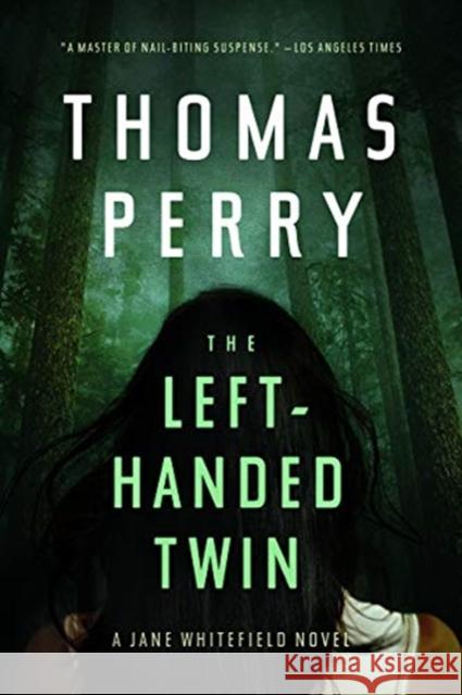 The Left-Handed Twin: A Jane Whitefield Novel Thomas Perry 9781613162590