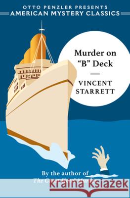 Murder on B Deck Vincent Starrett Otto Penzler 9781613162781