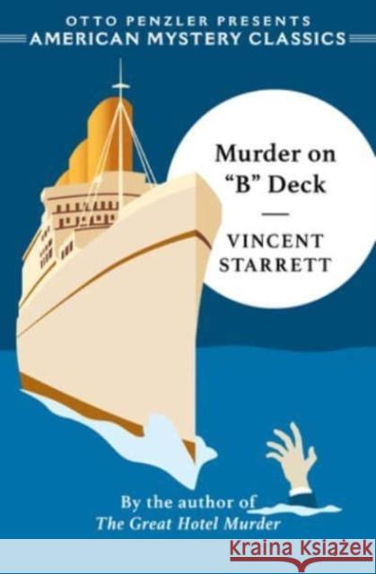 Murder on B Deck Vincent Starrett Otto Penzler 9781613162798 American Mystery Classics