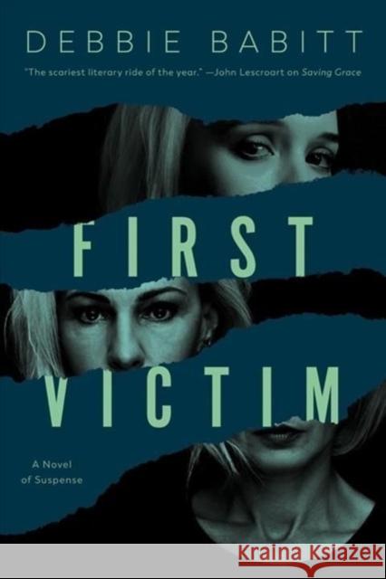 First Victim Debbie Babitt 9781613163023 Scarlet