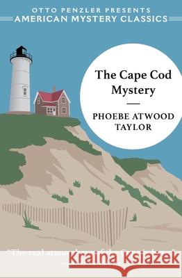 The Cape Cod Mystery Phoebe Atwood Taylor Otto Penzler 9781613163238 American Mystery Classics