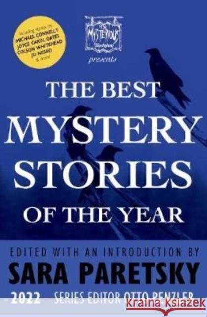 The Mysterious Bookshop Presents the Best Mystery Stories of the Year 2022 Sara Paretsky Otto Penzler 9781613163481 Mysterious Press