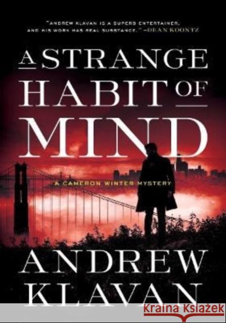 A Strange Habit of Mind Klavan, Andrew 9781613163511 Mysterious Press