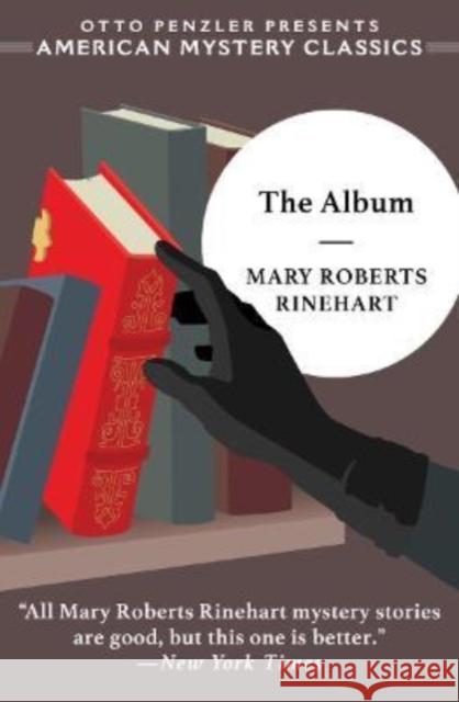 The Album Mary Roberts Rinehart Otto Penzler 9781613163610 American Mystery Classics