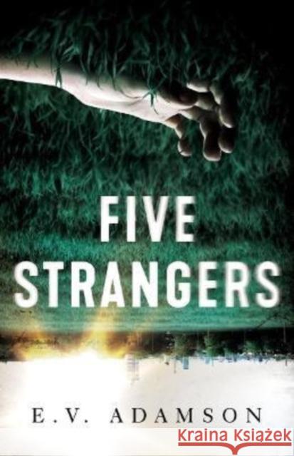 Five Strangers E. V. Adamson 9781613163689 Scarlet