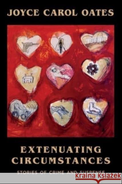 Extenuating Circumstances Joyce Carol Oates 9781613164259