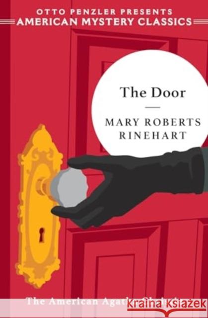 The Door Mary Roberts Rinehart Otto Penzler 9781613165904 American Mystery Classics