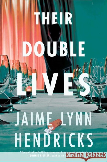 Their Double Lives Jaime Lynn Hendricks 9781613166048