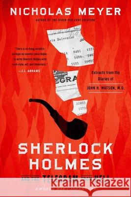 Sherlock Holmes and the Telegram from Hell Nicholas Meyer 9781613166758