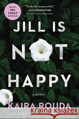 Jill Is Not Happy Kaira Rouda 9781613166765