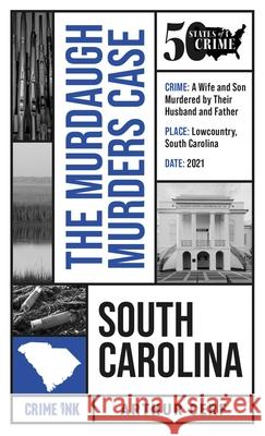 The Murdaugh Murders Case Lynn E. Palermo 9781613166949