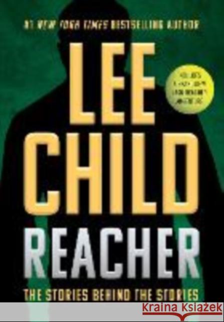Reacher - The Stories Behind the Stories Lee Child 9781613167069 Mysterious Press