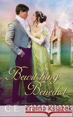 Bewitching Benedict C. E. Murphy 9781613171370 Miz Kit Productions