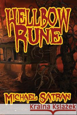 Hellbow Rune Michael Satran 9781613181683 Blackwyrm