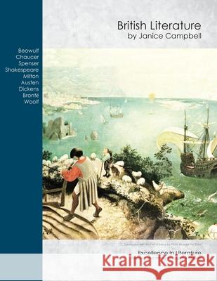 British Literature: Reading and Writing Through the Classics Janice Campbell 9781613220764 Everyday Education, LLC