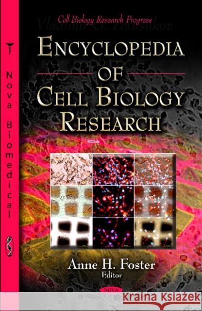 Encyclopedia of Cell Biology Research Anne H Foster 9781613240021 Nova Science Publishers Inc
