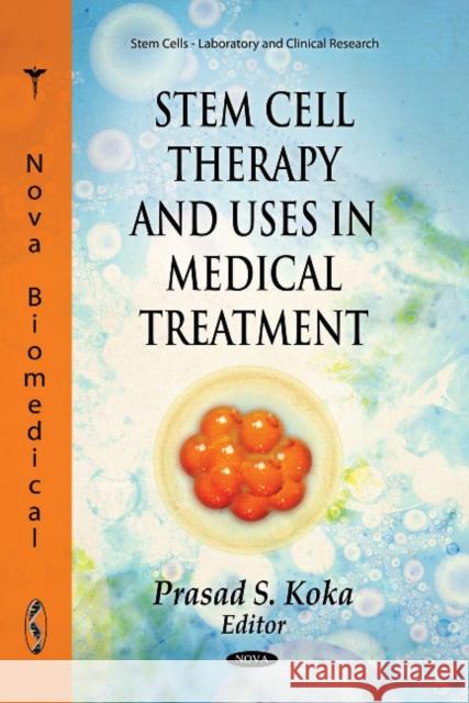 Stem Cell Therapy & Uses in Medical Treatment Dr Prasad S Koka 9781613240083 Nova Science Publishers Inc