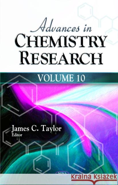 Advances in Chemistry Research: Volume 10 James C. Taylor 9781613240182 Nova Science Publishers Inc