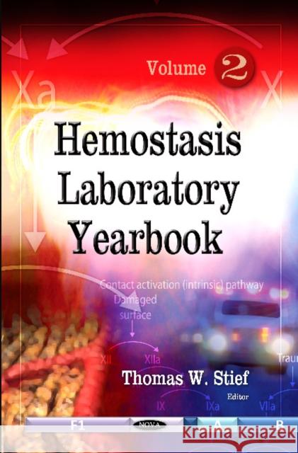 Hemostasis Laboratory Yearbook: Volume 2 Thomas W Stief 9781613241509