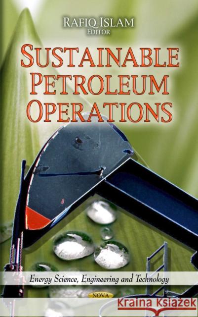 Sustainable Petroleum Operations Rafiq Islam 9781613241578