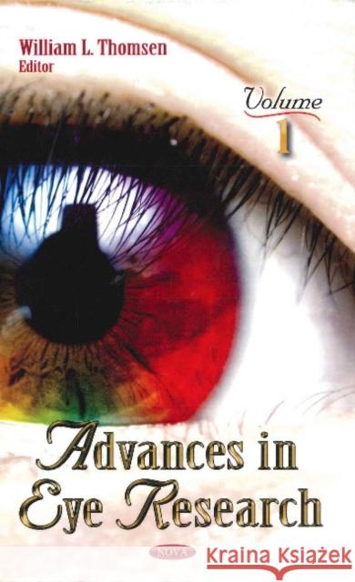 Advances in Eye Research: Volume 1 William L Thomsen 9781613241691 Nova Science Publishers Inc