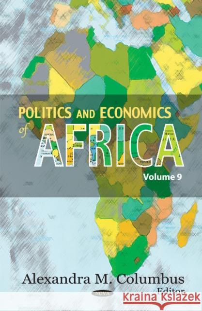 Politics & Economics of Africa: Volume 9 Alexandra M Columbus 9781613242315 Nova Science Publishers Inc