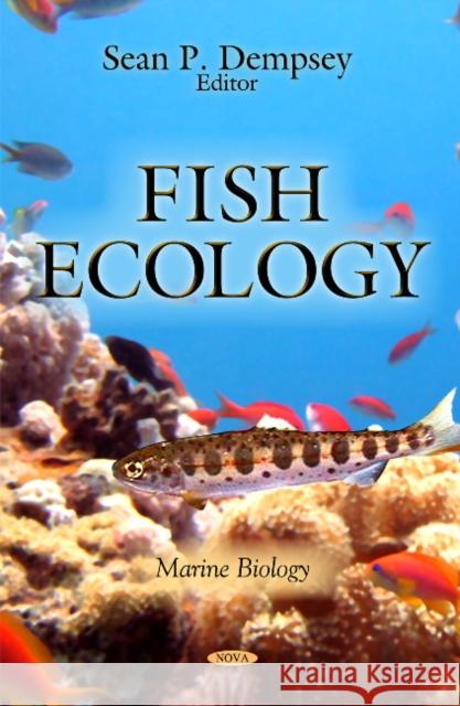 Fish Ecology Sean P Dempsey 9781613242827 Nova Science Publishers Inc
