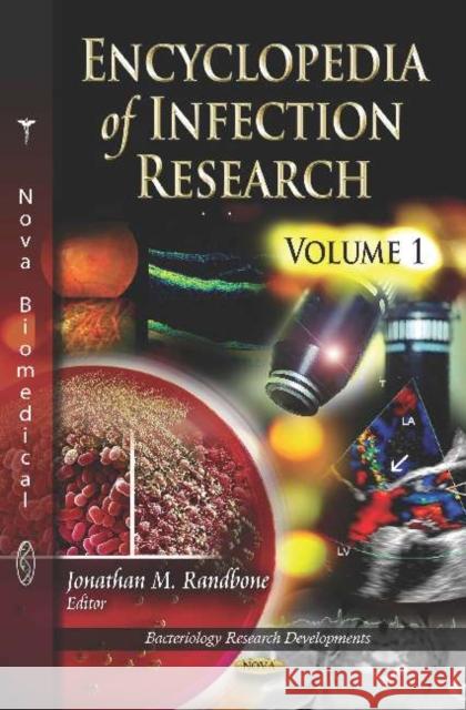 Encyclopedia of Infection Research: 3 Volume Set Jonathan M Randbone 9781613243114 Nova Science Publishers Inc