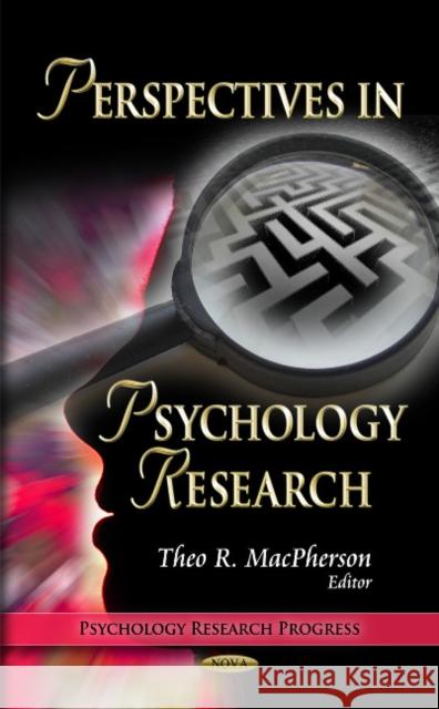 Perspectives in Psychology Research Theo R MacPherson 9781613243190 Nova Science Publishers Inc