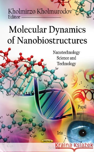 Molecular Dynamics of Nanobiostructures Kholmirzo Kholmurodov 9781613243206 Nova Science Publishers Inc