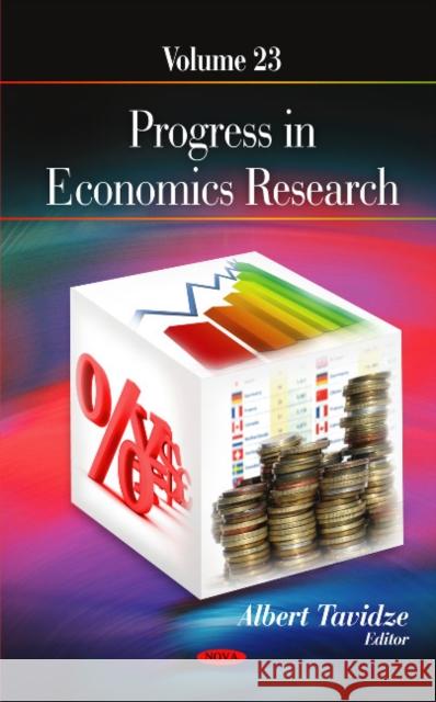 Progress in Economics Research: Volume 23 Albert Tavidze 9781613243947 Nova Science Publishers Inc