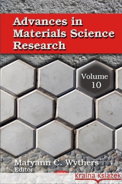 Advances in Materials Science Research: Volume 10 Maryann C Wythers 9781613245118 Nova Science Publishers Inc