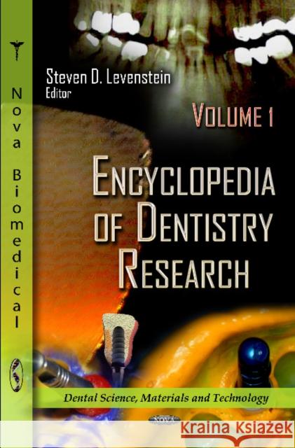 Encyclopedia of Dentistry Research: 2 Volume Set Steven D Levenstein 9781613246146 Nova Science Publishers Inc