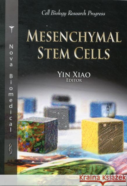 Mesenchymal Stem Cells Yin Xiao 9781613246696 Nova Science Publishers Inc